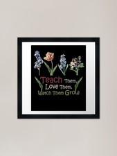 Listing image for Teacher Them Love Them Watch Them G Framed Wall Art Poster Canvas Print Picture